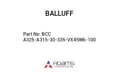 BCC A325-A315-30-335-VX45W6-100									 BCC A325-A315-30-335-VX45W6-100