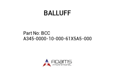 BCC A345-0000-10-000-61X5A5-000									 BCC A345-0000-10-000-61X5A5-000