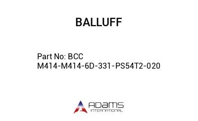 BCC M414-M414-6D-331-PS54T2-020									 BCC M414-M414-6D-331-PS54T2-020