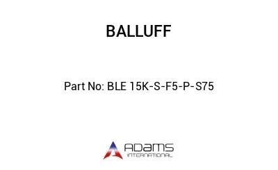 BLE 15K-S-F5-P-S75									